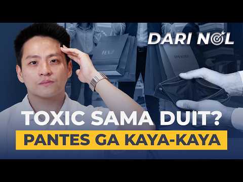 5 Tanda Lo Toxic Tentang Duit #DariNol