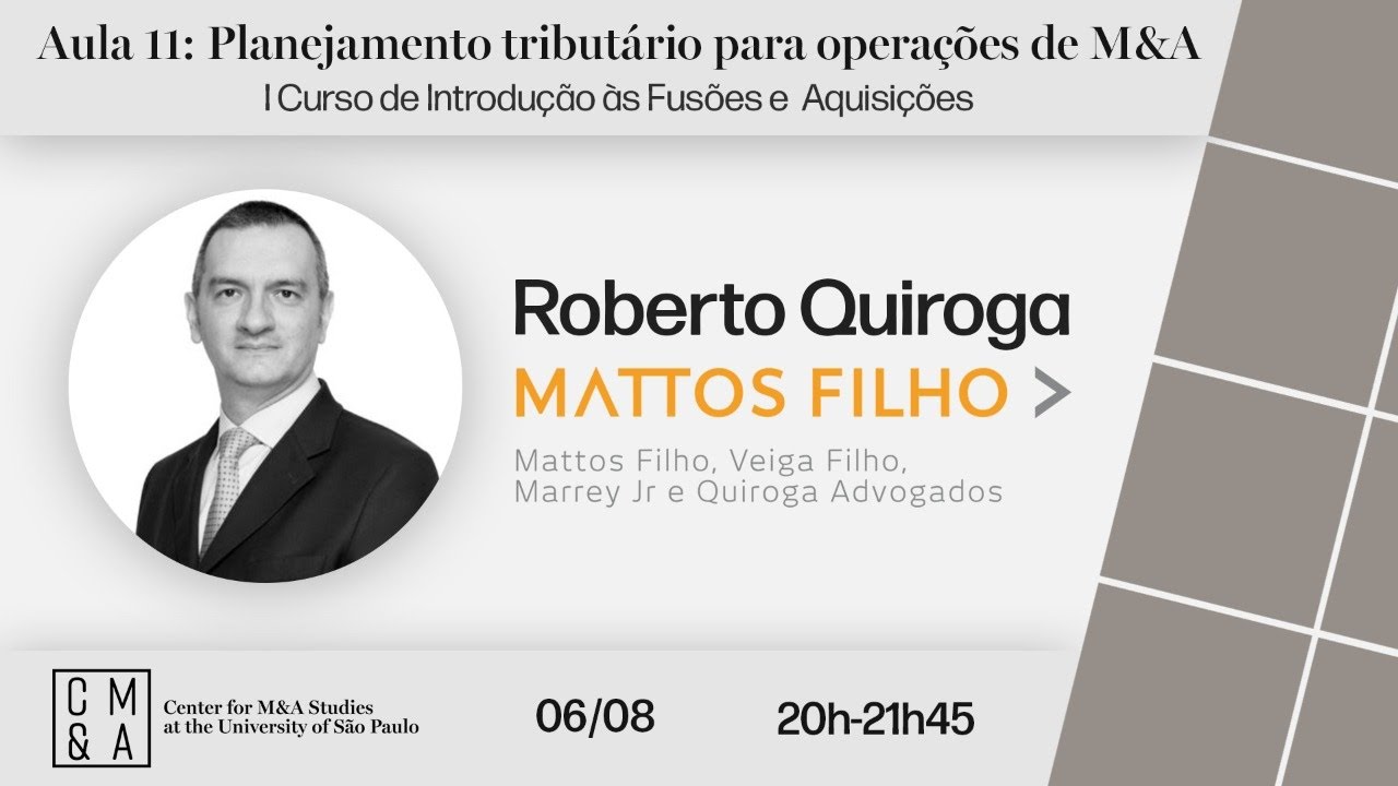 Aula 11: Planejamento tributário em M&A - I Curso de Introdução às Fusões e Aquisições