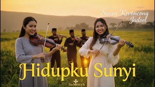 Download lagu Hidupku Sunyi - The Mercy's | Keroncong Jadoel (Remix & Cover) | by Suara Keroncong Jadoel mp3