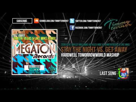 Zedd vs. Dimitri Vegas & Like Mike & Alex Hide - Stay The Night vs. Get Away (Hardwell Mashup)