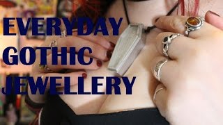 Everyday Gothic Jewelry - My Staple Jewelry