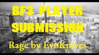 (Player Submission) Rage - A Battlefield 3 PS3 Montage by EvoKnives