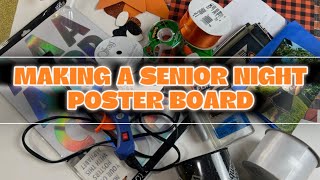 THEY LEFT IT TO ME TO MAKE THIS SENIOR NIGHT POSTER BOARD 🫤🤷🏽‍♀️