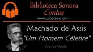 Um Homem Célebre (Conto), de Machado de Assis (AUDIOLIVRO)