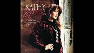 Lonesome Standard Time – Kathy Mattea