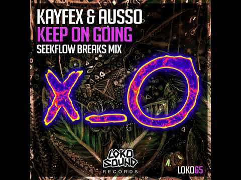 Kayfex & Ausso - Keep On Going (SeekFlow Breaks Mix)