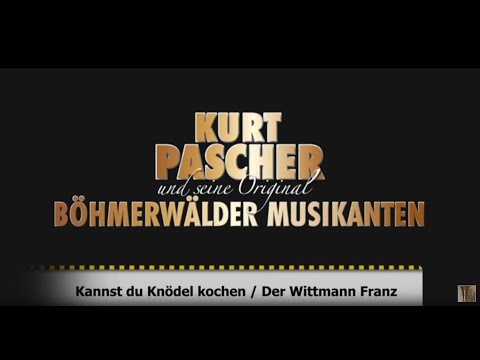 Kannst du Knödel kochen / Der Wittmann Franz