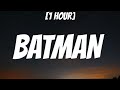 LPB Poody - Batman [1 HOUR/Lyrics] 