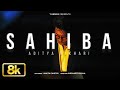 Sahiba 8K Full Video Song Aditya Rikhari Ankita Chhetri T Series