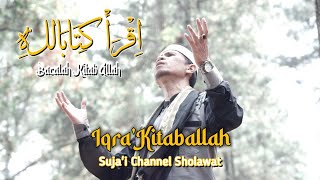 Download lagu IQRA' KITABALLAH - SUJA'I CHANNEL SHOLAWAT (COVER) mp3 Download lagu IQRA' KITABALLAH - SUJA'I CHANNEL SHOLAWAT (COVER) mp3