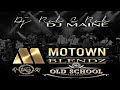 DJ ROB E ROB MAINE MOTOWN BLENDZ OLD SCHOOL 2016