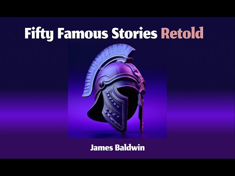 Fifty Famous Stories Retold by James Baldwin (Full Audiobook)
