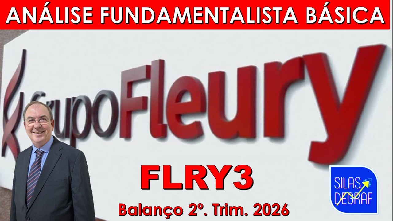 FLRY3 - FLEURY S/A. ANÁLISE FUNDAMENTALISTA BÁSICA. PROF. SILAS DEGRAF. 2o. TRIM. 2026