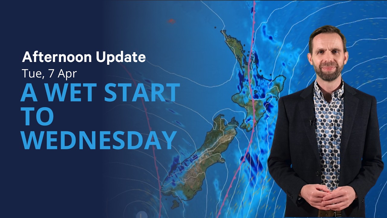 A wet start to Wednesday - NZ Weather forecast for Wed 8 Apr 2026
