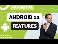 Android 12 Features