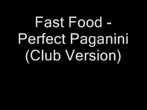 Fast Food - Perfect Paganini (Club Version)
