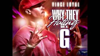 Vince Loyal - Why They Hatin On A G (Prod. Beatking)