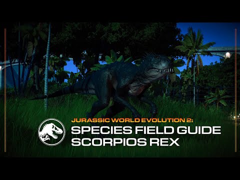 Species Field Guide | Scorpios Rex | Jurassic World Evolution 2: Camp Cretaceous Dinosaur Pack