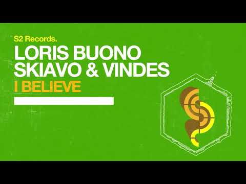 Loris Buono & Skiavo & Vindes - I Believe