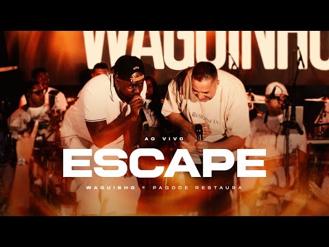 Escape  | Waguinho feat Pagode Restaura