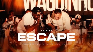 Escape | Waguinho feat Pagode Restaura