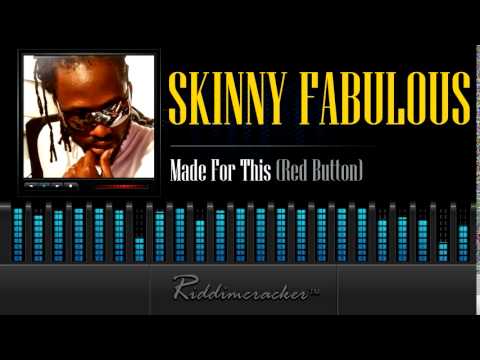 Skinny Fabulous - Made For This (Red Button) [Soca 2014]