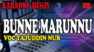 Download lagu Karaoke bugis bunne marunnu - tajuddin nur mp3