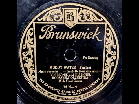 "Muddy Water" Ben Bernie and his Hotel Roosevelt Orchestra & vocalist Frank Munn (1927)