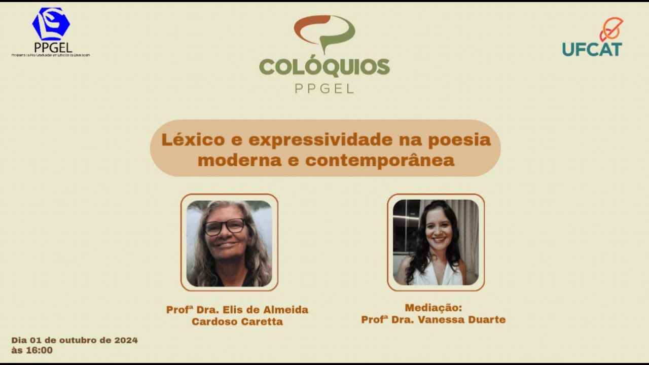 Colóquios do PPGEL/UFCAT -  Léxico e Expressividade na Poesia Moderna e Contemporânea
