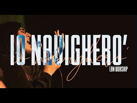 Io navighero' (Yo navegare) // LBN Worship