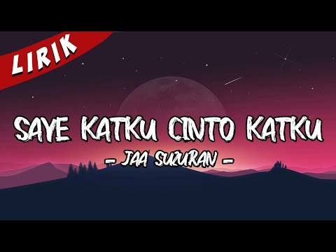 Saye Katku Cinto Katku - JaaSuzuran |  Video Lirik