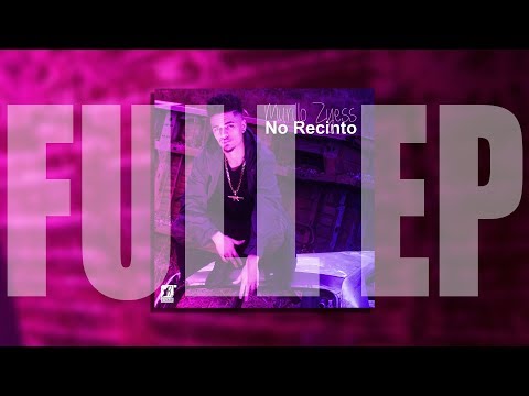 Murillo Zyess - No Recinto (2017) [FULLL EP]