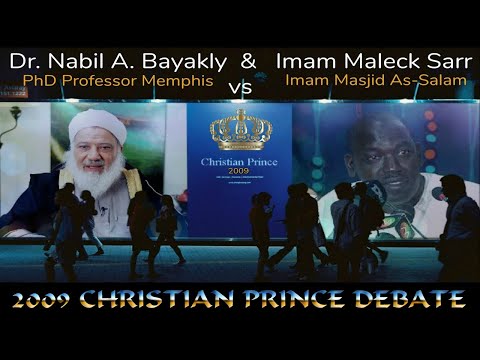 Christian Prince Vs Two Sunni Muslim Scholars  Nabil A Bayakly and Malek Sarr