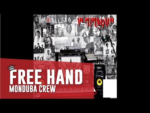 Monduba Crew - 07 - Free Hand (IN MEMORIAN)