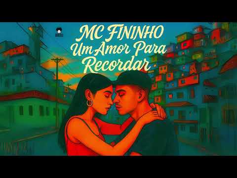 Mc Fininho - Um Amor Para Recordar (Video Oficial)