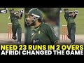 Pakistan Need 23 Runs in Last 2 Overs & Shahid Afridi Changed The Whole Game | PCB | MA2A