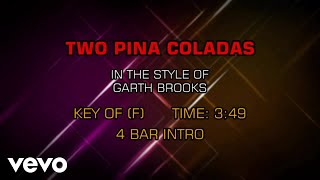 Garth Brooks - Two Pina Coladas (Karaoke)