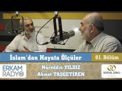 105) İslam'dan Hayata Ölçüler - 81 - (İslam Ailesi ve Huzurun Yolu) - Nureddin Yıldız/A.Taşgetiren