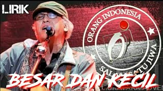 Iwan fals - Besar dan kecil - lyrics - Iwan fals album terpopuler