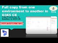 Full Copy From One Environment To Another In D365 CE Copy Production To Sandbox In D365 CE
