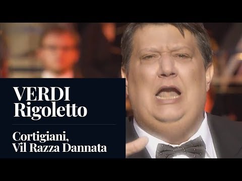 VERDI : Rigoletto "Cortigiani, Vil Razza Dannata" (Maestri) [HD]