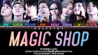 BTS(방탄소년단) &#39;Magic Shop&#39; (Color Coded Lyrics Esp/Eng/Rom/Han/가사) (8 MEMBERS ver.)【GALAXY MC】