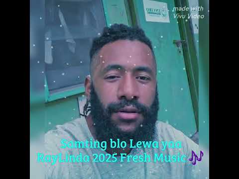 Samting blo Lewa by RayLinda 2025🌿📍🔥ft Royal Prince 🤴 ♥️ 