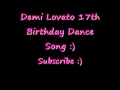 Demi Lovato 17th Birthday Dance Song 