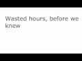 Wasted Hours-Arcade Fire [lyrics]