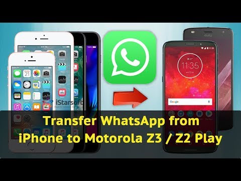 How to Transfer WhatsApp from iPhone to Motorola Z3 / Z2 Play