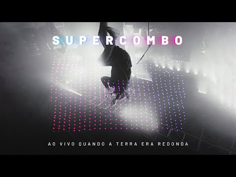 Supercombo - Ao Vivo Quando a Terra Era Redonda (DVD completo)