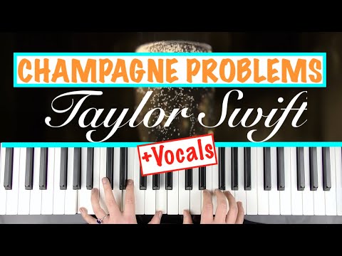 CHAMPAGNE PROBLEMS - Taylor Swift Piano Tutorial [chords accompaniment]