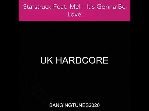 Starstruck Feat. Mel - It's Gonna Be Love