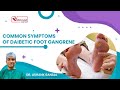 What Are The Common Symptoms Of Diabetic Foot Gangrene Dr Ashank Bansal